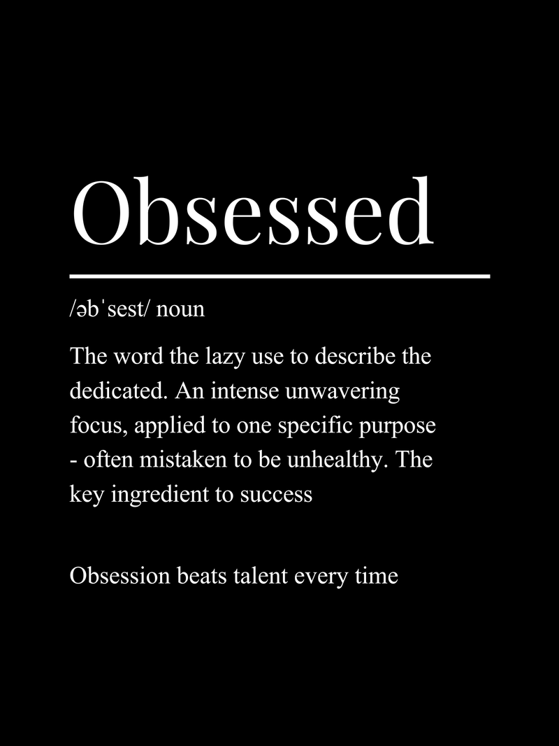 Obsessed Definition Rolled Poster — Motivational Black Typography Wall Art